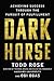 Dark Horse: Achieving Success Through the Pursuit of Fulfillment