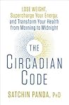 The Circadian Code by Satchin Panda