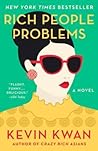 Rich People Problems by Kevin Kwan