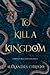 To Kill a Kingdom by Alexandra Christo