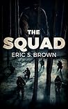 The Squad by Eric S. Brown