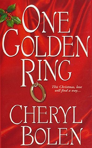 One Golden Ring by Cheryl Bolen