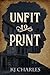 Unfit to Print