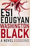 Washington Black by Esi Edugyan