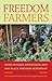 Freedom Farmers: Agricultur...