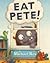 Eat Pete! by Michael Rex