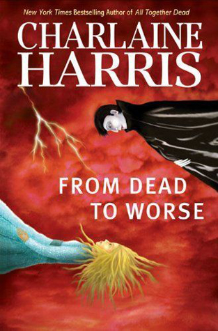 From Dead to Worse by Charlaine Harris