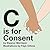 C is for Consent