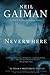 Neverwhere by Neil Gaiman