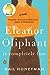 Eleanor Oliphant Is Completely Fine by Gail Honeyman