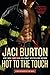 Hot to the Touch (Brotherhood by Fire, #1)