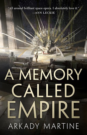 A Memory Called Empire by Arkady Martine