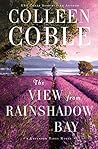 The View from Rainshadow Bay by Colleen Coble