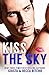 Kiss the Sky (Calloway Sisters, #1)