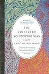 The Collected Schizophrenias by Esmé Weijun Wang