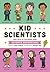 Kid Scientists: True Tales ...