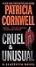 Cruel and Unusual (Kay Scarpetta, #4) by Patricia Cornwell