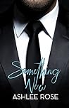 Something New by Ashlee Rose