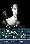 Kaitlyn and the Highlander by Diana Knightley