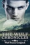 The Wulf Chronicles by Wulf Francú Godgluck