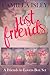 Just Friends (A Friends to Lovers Box Set)