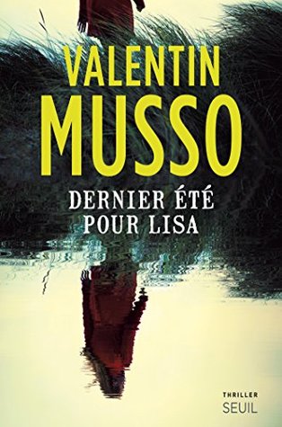 Dernier été pour Lisa (Romans français (H.C.)) by Valentin Musso