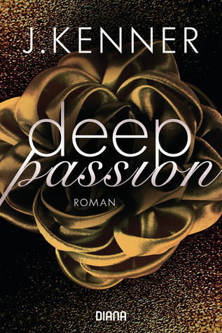 Deep Passion by J. Kenner