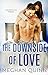 The Downside of Love (Blue Line Duet, #2)