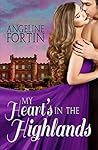 My Heart's in the Highlands by Angeline Fortin