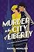 Murder in the City of Liberty