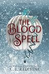 The Blood Spell by C.J. Redwine