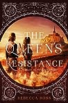 The Queen's Resistance by Rebecca   Ross