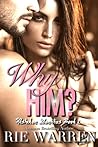 Why Him? (Mistaken Identities, #1)