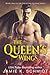 The Queen's Wings by Jamie K. Schmidt