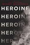 Heroine by Mindy McGinnis