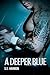 A Deeper Blue (Rules of Possession, #2)