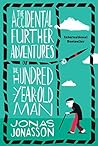 The Accidental Further Adventures of the Hundred-Year-Old Man (The Hundred-Year-Old Man, #2)