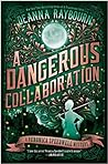 A Dangerous Collaboration by Deanna Raybourn