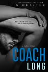 Coach Long by K. Webster