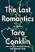 The Last Romantics by Tara Conklin