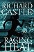 Raging Heat (Nikki Heat, #6) by Richard Castle