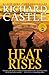 Heat Rises (Nikki Heat, #3) by Richard Castle