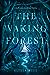 The Waking Forest