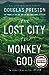 The Lost City of the Monkey God by Douglas Preston