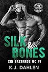 Silk & Bones by K.J. Dahlen