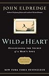 Book cover for Wild at Heart: Discovering the Secret of a Man's Soul