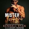 Mister Tonight by Kendall Ryan