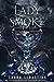 Lady Smoke (Ash Princess Tr...