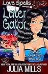 Later Gator by Julia Mills