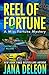 Reel of Fortune (Miss Fortune Mystery #12) by Jana Deleon